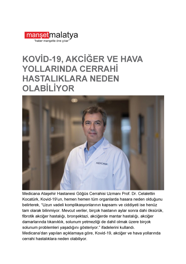 KOVİD-19, AKCİĞER VE HAVA YOLLARINDA CERRAHİ HASTALIKLARA NEDEN OLABİLİYOR 15.09.2021 Manşet Malatya