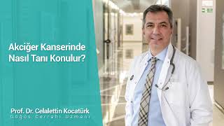 Akciğer Kanserinde Nasıl Tanı Konulur?