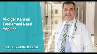 Akciğer Kanseri Evrelemesi Nasıl Yapılır?