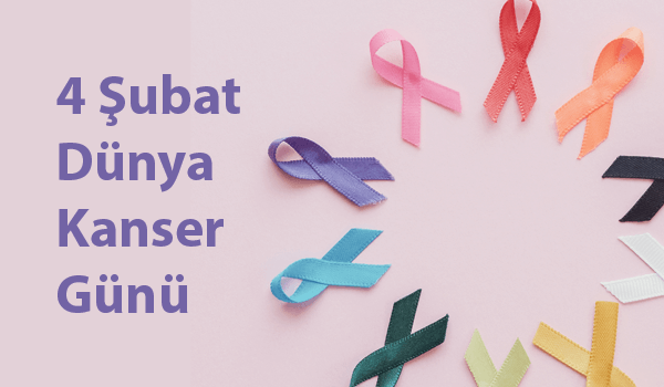 4 Şubat Dünya Kanser Günü